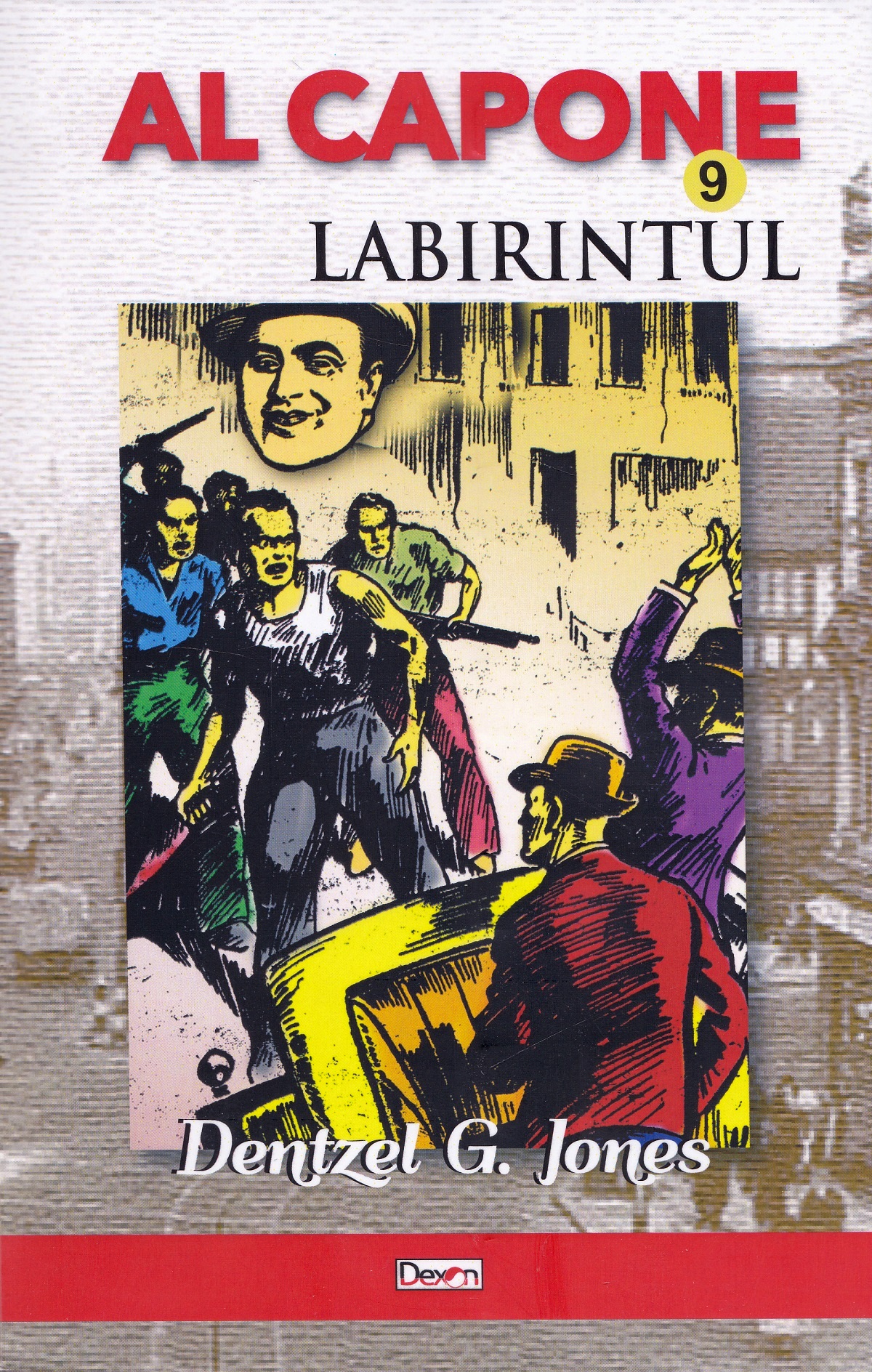 Al Capone vol.9: Labirintul - Dentzel G. Jones