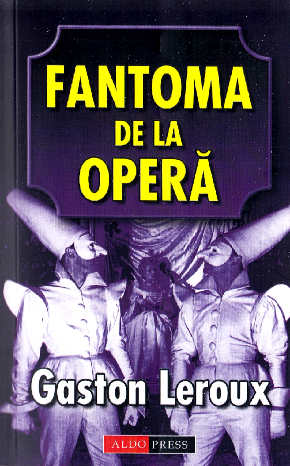 Fantoma de la Opera - Gaston Leroux