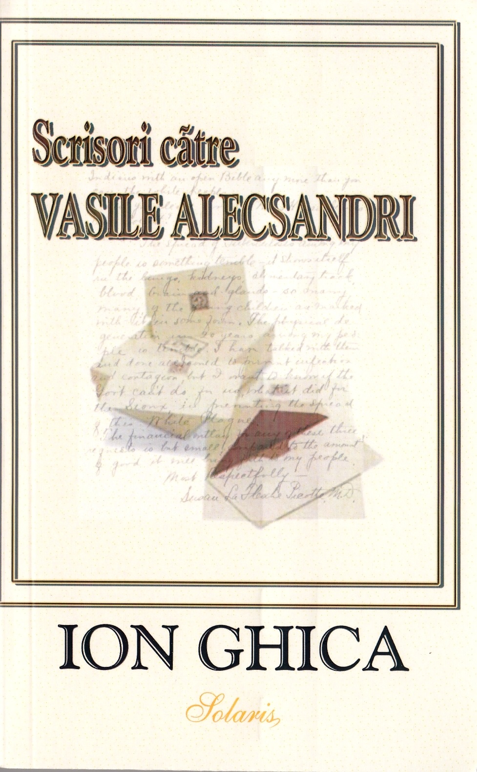 Scrisori catre Vasile Alecsandri - Ion Ghica