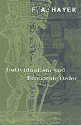 Individualism and Economic Order - F.A. Hayek