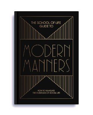 School of Life Guide to Modern Manners -  