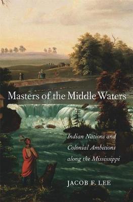 Masters of the Middle Waters - Jacob F Lee