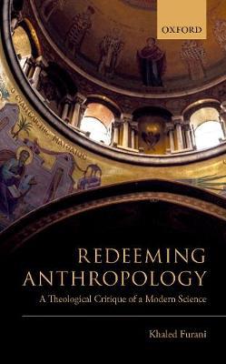 Redeeming Anthropology - Khaled Furani