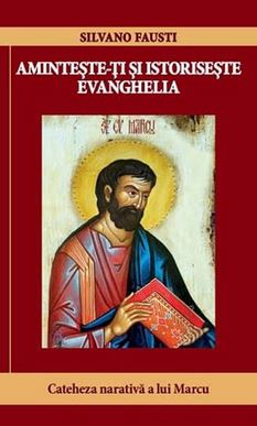 Aminteste-ti si istoriseste Evanghelia - Silvano Fausti