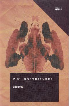 Coperta cărții 'Idiotul - F.M. Dostoievski'