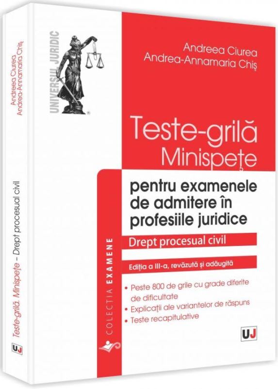 Teste-grila, Minispete pentru examenele de admitere in profesiile juridice, Drept procesual civil ed. 3 - Ciurea Andreea