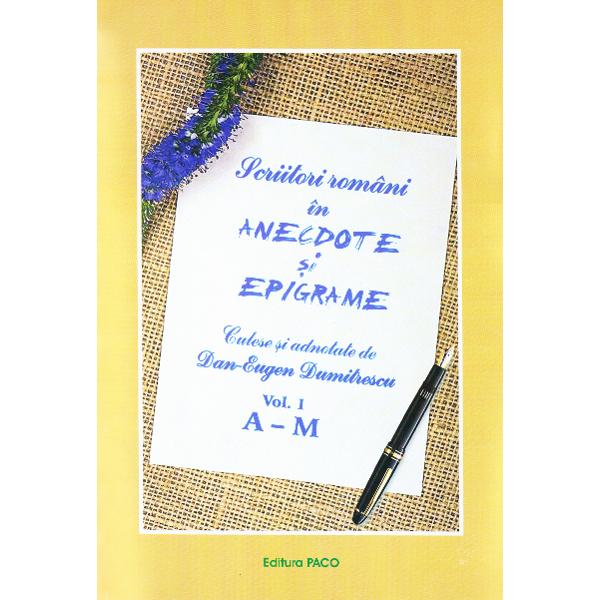 Scriitori romani in anecdote si epigrame vol.1+2 - Dan Eugen Dumitrescu