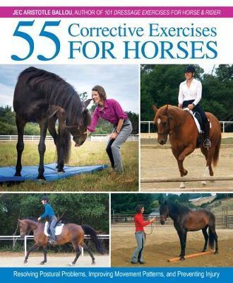 55 Corrective Exercises for Horses - Jec Aristotle Ballou