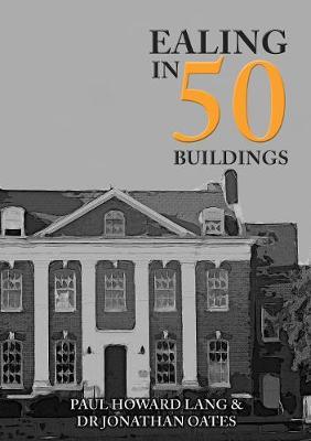 Ealing in 50 Buildings - Paul Howard Lang