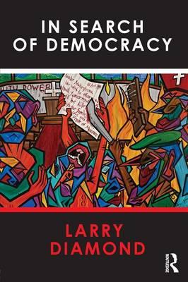 In Search of Democracy - Larry Diamond