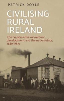 Civilising Rural Ireland - Patrick Doyle