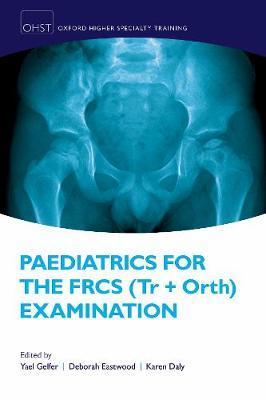 Paediatrics for the FRCS (Tr + Orth) Examination - Yael Gelfer