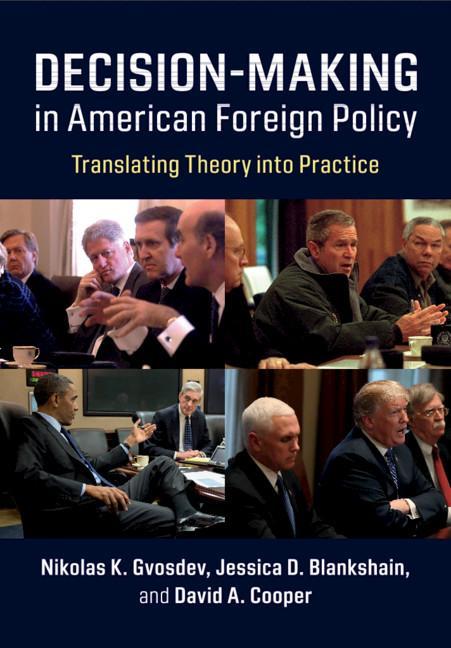 Decision-Making in American Foreign Policy - Nikolas K Gvosdev
