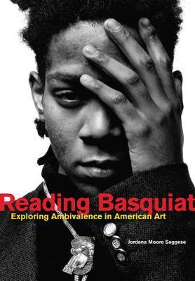 Reading Basquiat - Jordana Moore Saggese