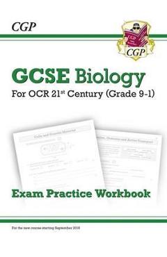 Coperta cărții 'Grade 9-1 GCSE Biology: OCR 21st Century Exam Practice Workb -'