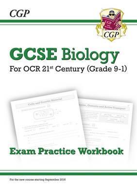 Grade 9-1 GCSE Biology: OCR 21st Century Exam Practice Workb -  