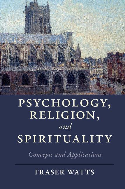 Psychology, Religion, and Spirituality - Fraser Watts