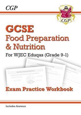 Grade 9-1 GCSE Food Preparation & Nutrition - WJEC Eduqas Ex -  