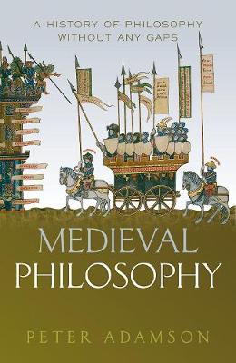 Medieval Philosophy - Peter Adamson