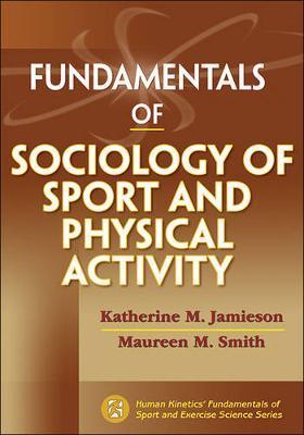 Fundamentals of Sociology of Sport and Physical Activity - Katherine Jamieson