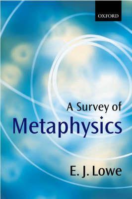 Survey of Metaphysics - Jonathan Lowe