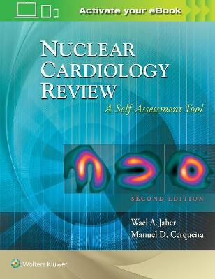 Nuclear Cardiology Review: A Self-Assessment Tool - Wael Jaber