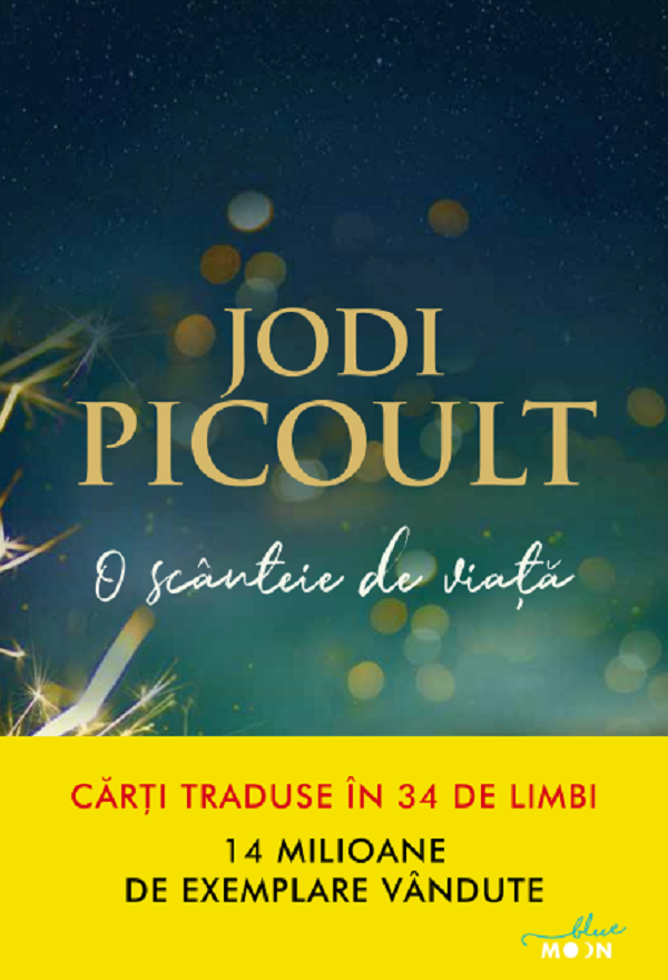 O scanteie de viata - Jodi Picoult