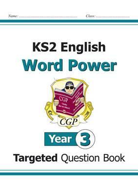 KS2 English Targeted Question Book: Word Power - Year 3 -  