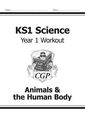 KS1 Science Year One Workout: Animals & the Human Body -  
