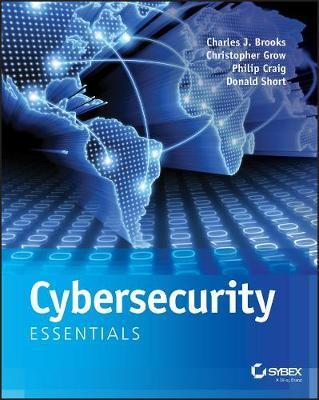Cybersecurity Essentials - Charles J. Brooks