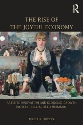 Rise of the Joyful Economy - Michael Hutter