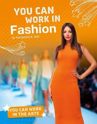You Can Work in Fashion - Samantha S Bell