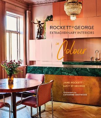 Rockett St George Extraordinary Interiors In Colour - Lucy St George