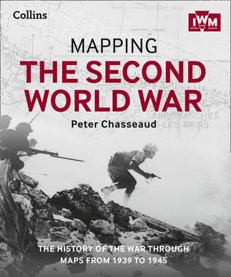 Mapping the Second World War - Peter Chasseaud