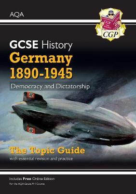 New Grade 9-1 GCSE History AQA Topic Guide - Germany, 1890-1 -  
