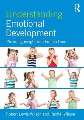 Understanding Emotional Development - Robert Lewis Wilson