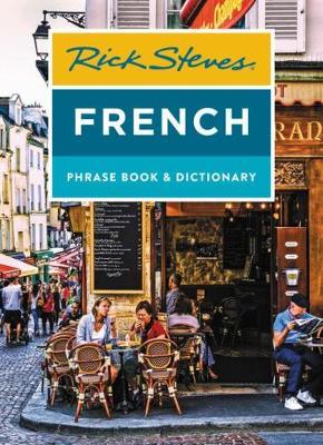 Rick Steves French Phrase Book & Dictionary (Eighth Edition) - Rick Steves