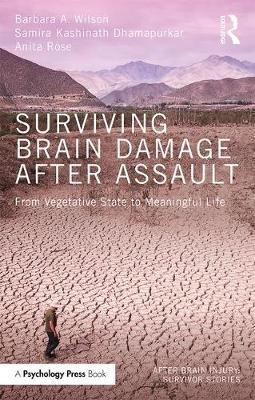 Surviving Brain Damage After Assault - Barbara A Wilson