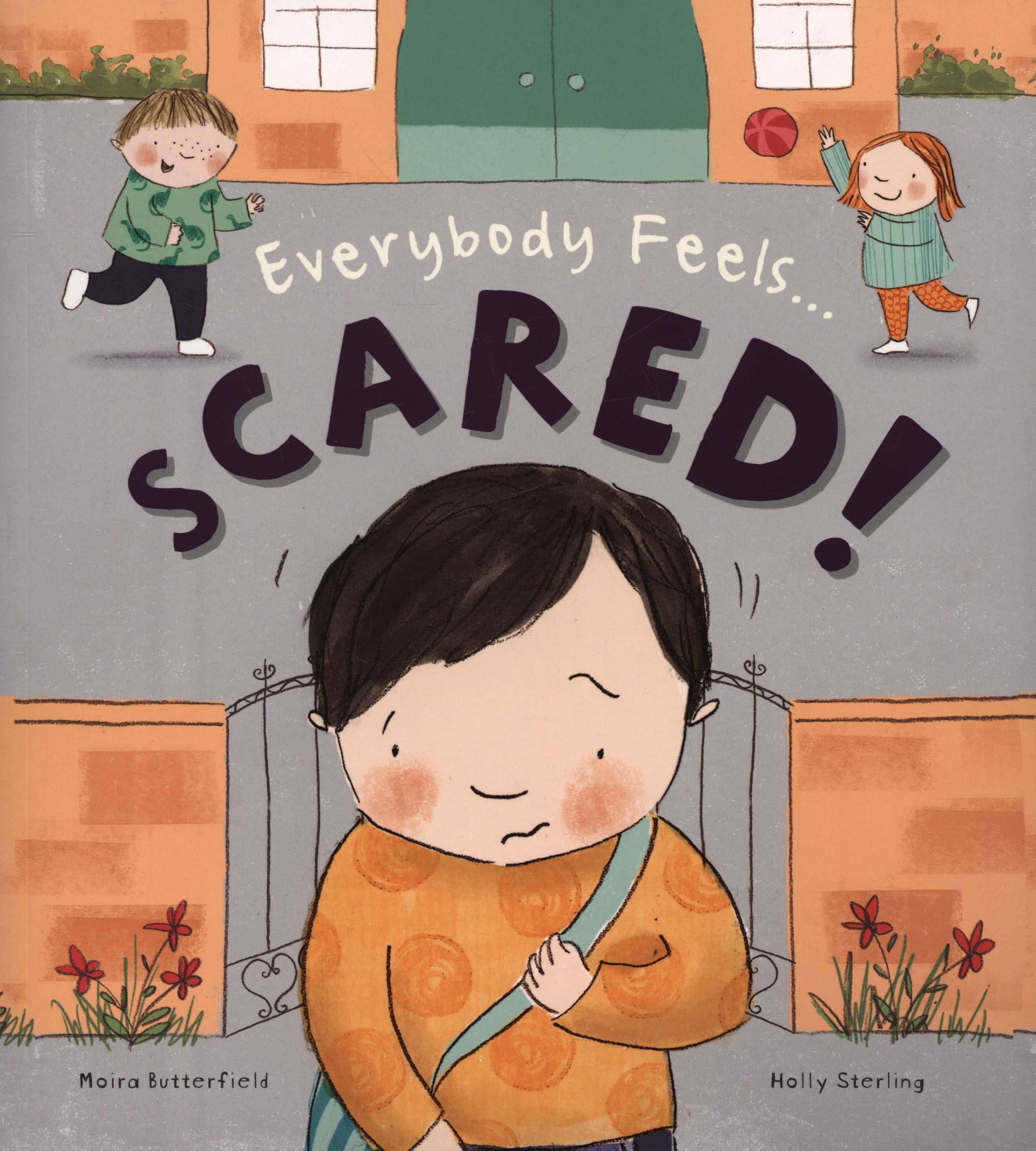 Everybody Feels Scared! - Moira Butterfield