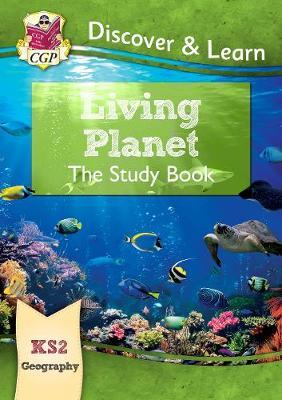 New KS2 Discover & Learn: Geography - Living Planet Study Bo -  