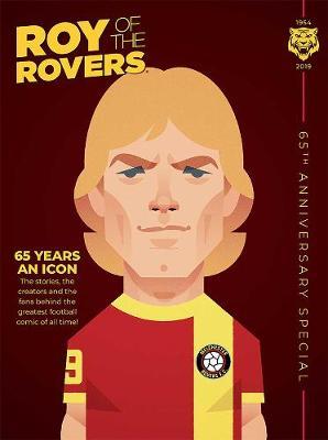 Roy of the Rovers: 65th Anniversary Special -  