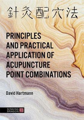 Principles and Practical Application of Acupuncture Point Co - David Hartmann