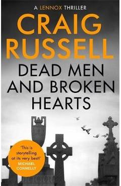 Coperta cărții 'Dead Men and Broken Hearts - Craig Russell'