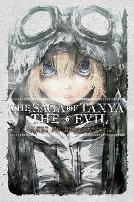 Saga of Tanya the Evil, Vol. 6 (light novel) -  
