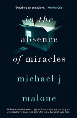 In the Absence of Miracles - Michael J Malone