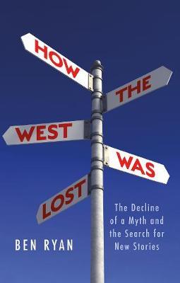 How the West Was Lost - Ben Ryan