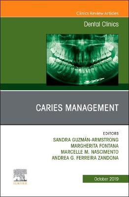 Caries Management, An Issue of Dental Clinics of North Ameri - Sandra Guzm�n-Armstrong