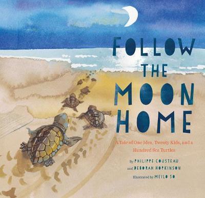 Follow the Moon Home - Philippe Cousteau