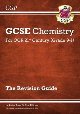 Grade 9-1 GCSE Chemistry: OCR 21st Century Revision Guide wi -  