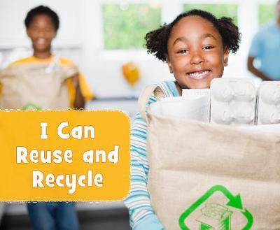 I Can Reuse and Recycle - Mary Boone